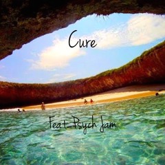 Cure Feat. Psych Jam (Prod. by Mantra)