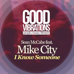 Sean McCabe Feat Mike City - I Know Someone (Sean McCabe Original Vocal Mix) Preview