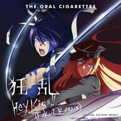 THE ORAL CIGARETTES - Kyouran Hey Kids!! (Faku2 Remix) [Free]