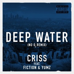 Deep Water (No O2 Remix) feat. Fiction & Yumz