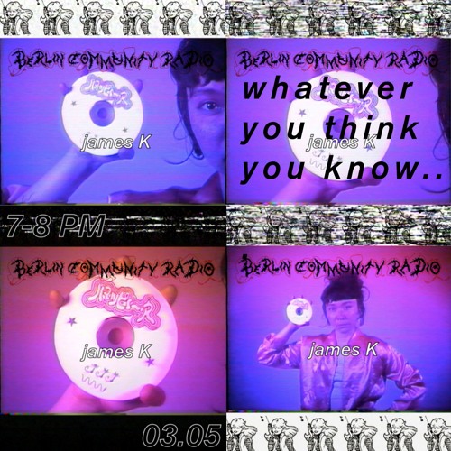 JAMES K SPECIAL - Berlin Community Radio 5.3.16