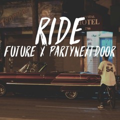 Future X PartyNextDoor - Ride (Prod By LaTho Sifredi)