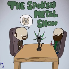 The Spoken Metal Show Episode 3