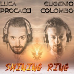 Luca Procacci & Eugenio Colombo - Shining Ring (Radio Edit)