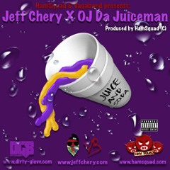 Jeff Chery Feat. OJ Da Juiceman "Juice & Soda" [Prod. by HamSquad]