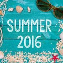 SUMMER 2k16 TUNES