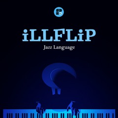 Illflip - Jazz Language