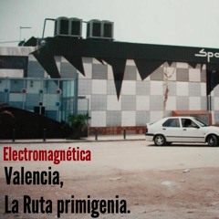 electromagnética - Valencia, La Ruta Primigenia