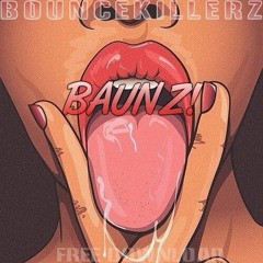Bouncekillerz - Baunz!  **Click Buy For Free Download**