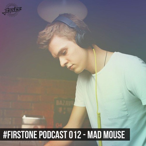 #Firstone Podcast  – Пудра (Mad Mouse)