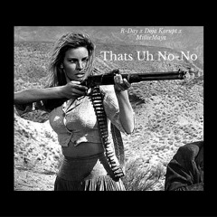 R-Day x Doja Korupt x MillieMayz "Thats Uh No-No"