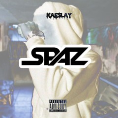 Kae$lay - SPAZ