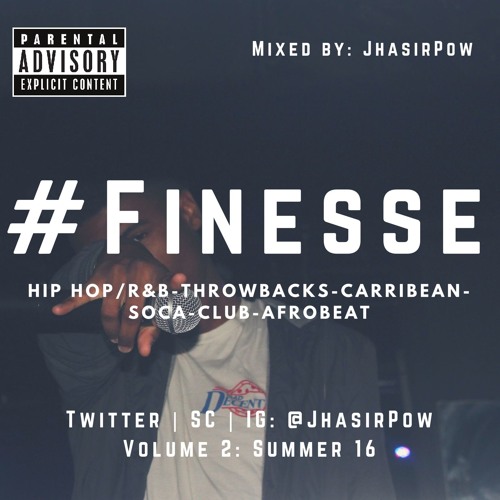 @JhasirPow x #Finesse Vol. 2: Summer 16 (Promo Mix) (Explicit)