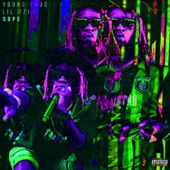 Young Thug - Dope (feat. Lil Uzi Vert)