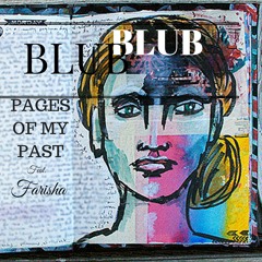 BLUB - Pages Of My Past Feat. Farisha