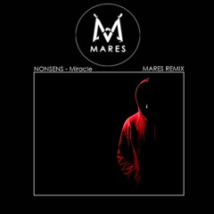 NONSENS - Miracle feat. The Palliative (Mares Remix)