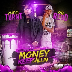 Money Keep Callin Ft. Og Redd