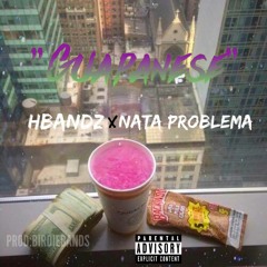 Hbandz "Guapanese" ft Nata problema
