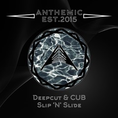 Deepcutt & CUB - Slip 'N' Slide