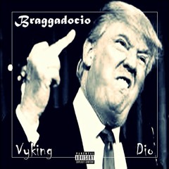 Braggadocio (ft. Dio)
