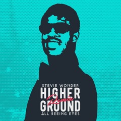 Stevie Wonder - Higher Ground (All Seeing Eyes Remix)[Radio Edit]