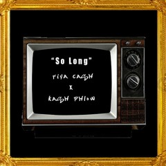 So Long (Produced by Kash Phlow)