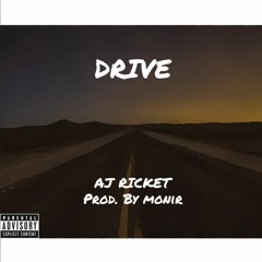 Drive - AJ Ricket (Prod. By Monir)