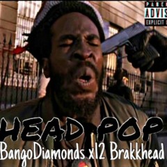 HEAD POP! feat. Bango Diamonds/BrakkHead!