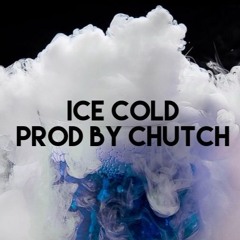 Ice Cold (Prod. By CHutch)