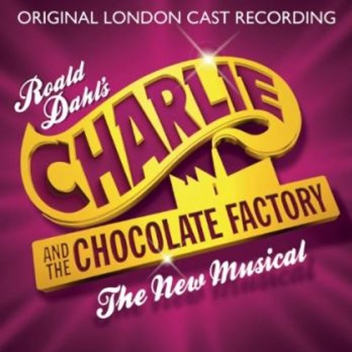 Charlie And The Chocolate Factory (London Cast): News Of Veruca/When Veruca Says