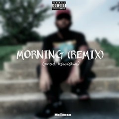 "Morning" Prod. K Swisha