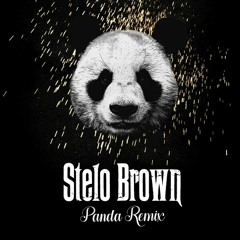 Stelo Brown2016, Panda "Remix"(SteMix)