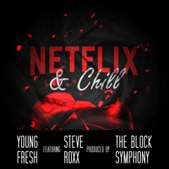 Netflix & Chill  ( Prod By Block Symphony )