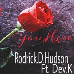 I Need You Here.R ft dev.k