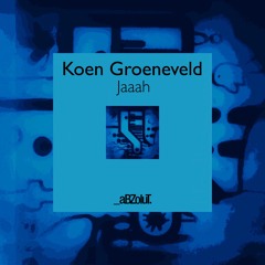 Koen Groeneveld - Jaaah