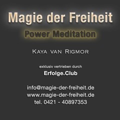 Magie der Freiheit - Ausleitung in die Power Meditation