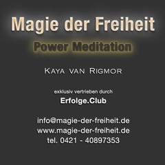 Magie der Freiheit - Einleitung in die Power Meditation