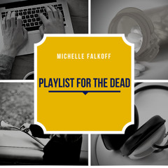 Playlist For the Dead