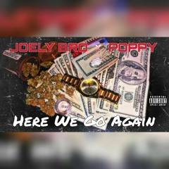 Poppy & Joely Bro - Here We Go Again