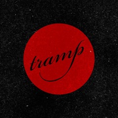 TRAMP TRAMP TRAMP