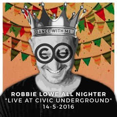 Robbie Lowe live at Civic Underground (4.5 hour set) in Sydney May 2016