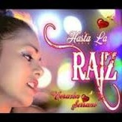 100 - Hasta La Raiz - Corazon Serrano - [[Dj Xhamako - Mixx]]. (ft Dj Anthony Y Quien Mass!!)
