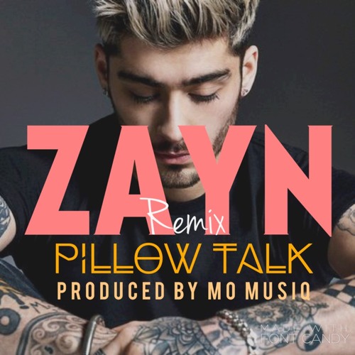 Stream Zayn- Pillow Talk Remix (Prod. by Mo Musiq) by Mo Musiq | Listen ...