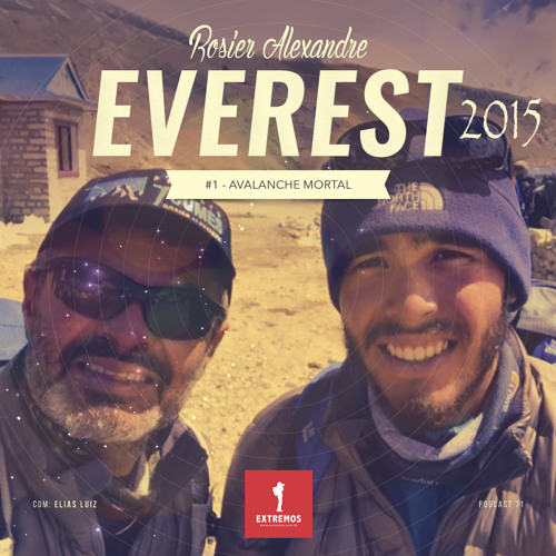 71 - Everest 2015 #1 - Avalanche no Everest com Rosier Alexandre