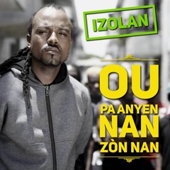 Izolan - Ou Pa Anyen Nan Zòn Nan
