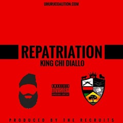 King Chi Diallo - Repatriation (Produced by The Recruits)