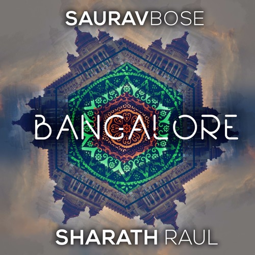 Bangalore- Sharath Raul & Saurav Bose(Original Teaser)