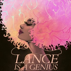Lance Is A Genius