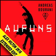 Andreas Bourani - Auf Uns (Alex Hilton 2K16 Extended Edit) [FREE DOWNLOAD]