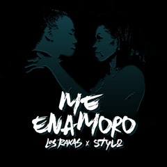 Los Rakas X Stylo - Me enamoró